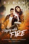 Playing with Fire by R.J. Blain