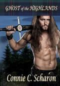 Ghost of the Highlands (Highland Legends, Tales of the Isles #1) by Connie C. Scharon