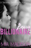 Bossy Billionaire by Mia Madison