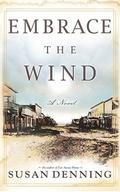 EMBRACE THE WIND: An Historical Novel of the American West (Aislynn's Story #2) by Susan Denning