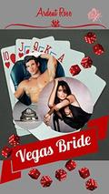 Vegas Bride by Ardent Rose