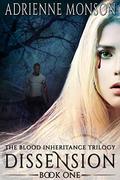 Dissension: Book One (Blood Inheritance Trilogy #1) by Adrienne Monson