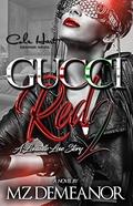 Gucci Red 2: A Louisville Love Story by Mz. Demeanor