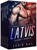 Latvis Security Services by Lexie Ray