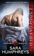 Undiscovered (Amoveo Rising #1) by Sara Humphreys