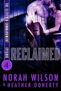 Reclaimed: Dystopian Romance Serial (The Eleventh Commandment #4) by Heather Doherty