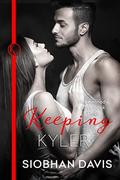 Keeping Kyler by Siobhan Davis, Fiona Jayde