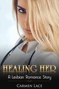 Healing Her by Carmen Lace