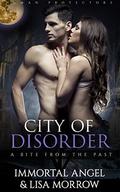 City of Disorder: A Bite From the Past (A Vampire Succubus Paranormal Romance #1) by Lisa Morrow