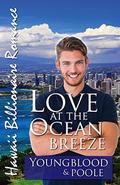 Love At The Ocean Breeze  (Hawaii Billionaire Romance) by Sandra Poole
