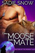 Even A Moose Needs A Mate (Shifters of the Midnight Sun #2) by Sadie Snow