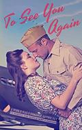 To See You Again: A World War II Romance Anthology by Linnea Alexis