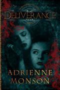 Deliverance (The Blood Inheritance Trilogy #3) by Adrienne Monson