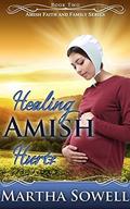 Healing Amish Hurts  (An Amish Romance Story) by Martha Sowell