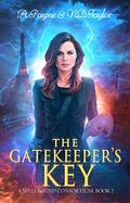 The Gatekeeper's Key (A Spellbound Consortium #2) by A. Payne