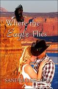 Where The Eagle Flies by Sandra Leesmith