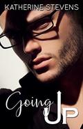 Going Up (The Elevator #2) by Katherine Stevens