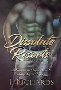 Dissolute Resorts Las Vegas by J. Richards