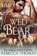 Wed to the Bear (Denali Den #2) by Rebecca Thomas