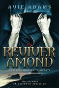 Reviver Amond | A Prequel to Incanta (Lost Souls #0.5) by Avie Adams
