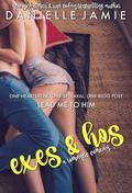 Exes & Hos: A Romantic Comedy by Danielle Jamie