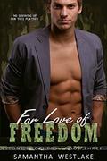 For Love of Freedom (Stone Brothers #3) by Samantha Westlake