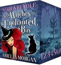 The Witches Of Enchanted Bay Seven Book Cozy Mystery Series Bundle by Amelia Morgan