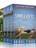 THE SIMPLE GIFTS Series: COMPLETE SERIES BOX SET  (A Lancaster County Courtship Romance) by Abigail Fisher