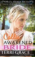 Callie Awakened Bride (Young Love Historical Romance #6) by Pure Read