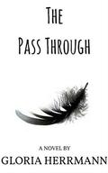 The Pass Through by Gloria Herrmann