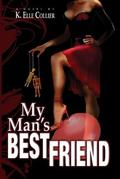 My Man's Best Friend - Book 1 (My Man's Best Friend #1) by K. Elle Collier
