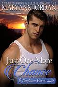 Just One More Chance: Baytown Boys Series by Maryann Jordan