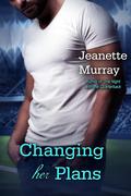Changing Her Plans (Santa Fe Bobcats #7) by Jeanette Murray