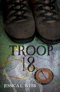 Troop 18 (A Dr. Kate Morrison Mystery #3) by Jessica L. Webb