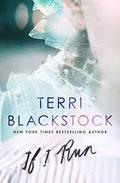 If I Run (If I Run #1) by Terri Blackstock