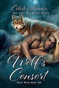 Wolf's Consort (Pack Wars #1) by Celeste Anwar