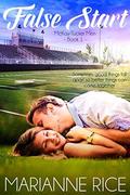 False Start (McKay-Tucker Men #1) by Marianne Rice