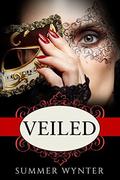 Veiled by Summer Wynter