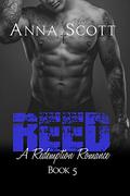 Reed (A Redemption Romance #5) by Anna Scott