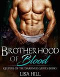 Romance: Brotherhood of Blood: A Werewolves & Witches Saga (Keepers of the Darkness #1) by Lisa Hill
