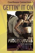 Gettin' It On (Courthouse Connections  (Lawyers In Love) #5) by Ann Jacobs