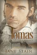 Tomas: A Time Travel Romance by Jane Stain