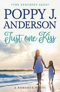 Just one kiss (The Ashcrofts #1) by Poppy J. Anderson