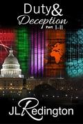 Duty and Deception: Parts I-II by J.L. Redington