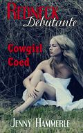 Cowgirl Coed (Redneck Debutante, #4) by Jenny Hammerle