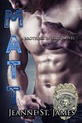 Brothers in Blue: Matt by Jeanne St. James