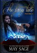 Not quite the Fairy Tale: Bundle One. by May Sage