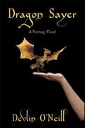 Dragon Sayer by Devlin O'Neill