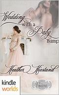 Wedding with a Baby Bump (Sex, Vows, & Babies) by Heather Hiestand
