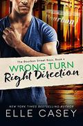 Wrong Turn, Right Direction (The Bourbon Street Boys #4) by Elle Casey